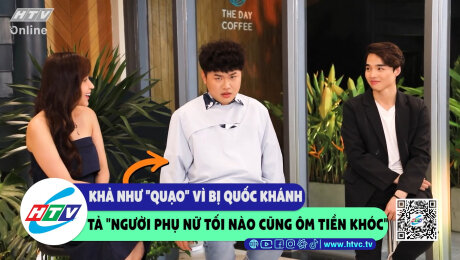 Xem Show CLIP HÀI Khả Như "quạo" vì bị Quốc Khánh tả "người phụ nữ tối nào cũng ôm tiền khóc" HD Online.